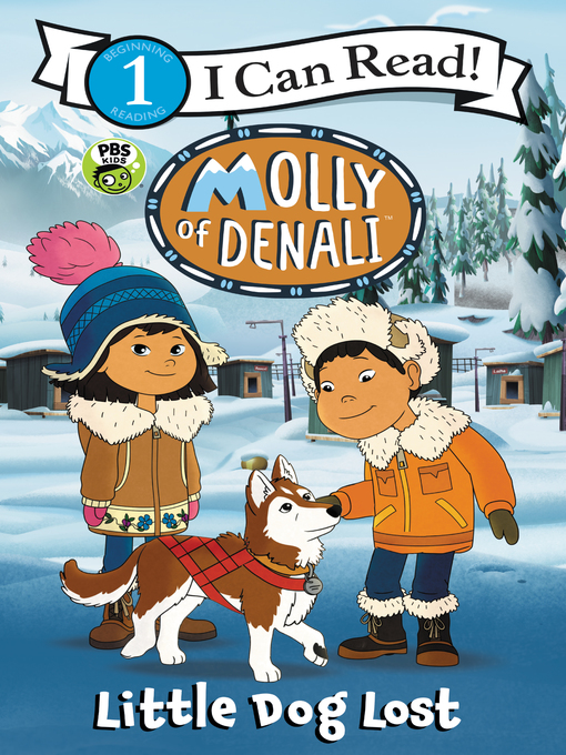 Title details for Molly of Denali: Little Dog Lost by WGBH Kids - Wait list